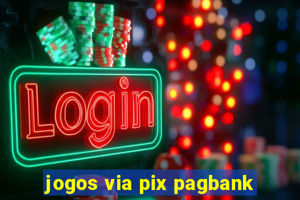 jogos via pix pagbank